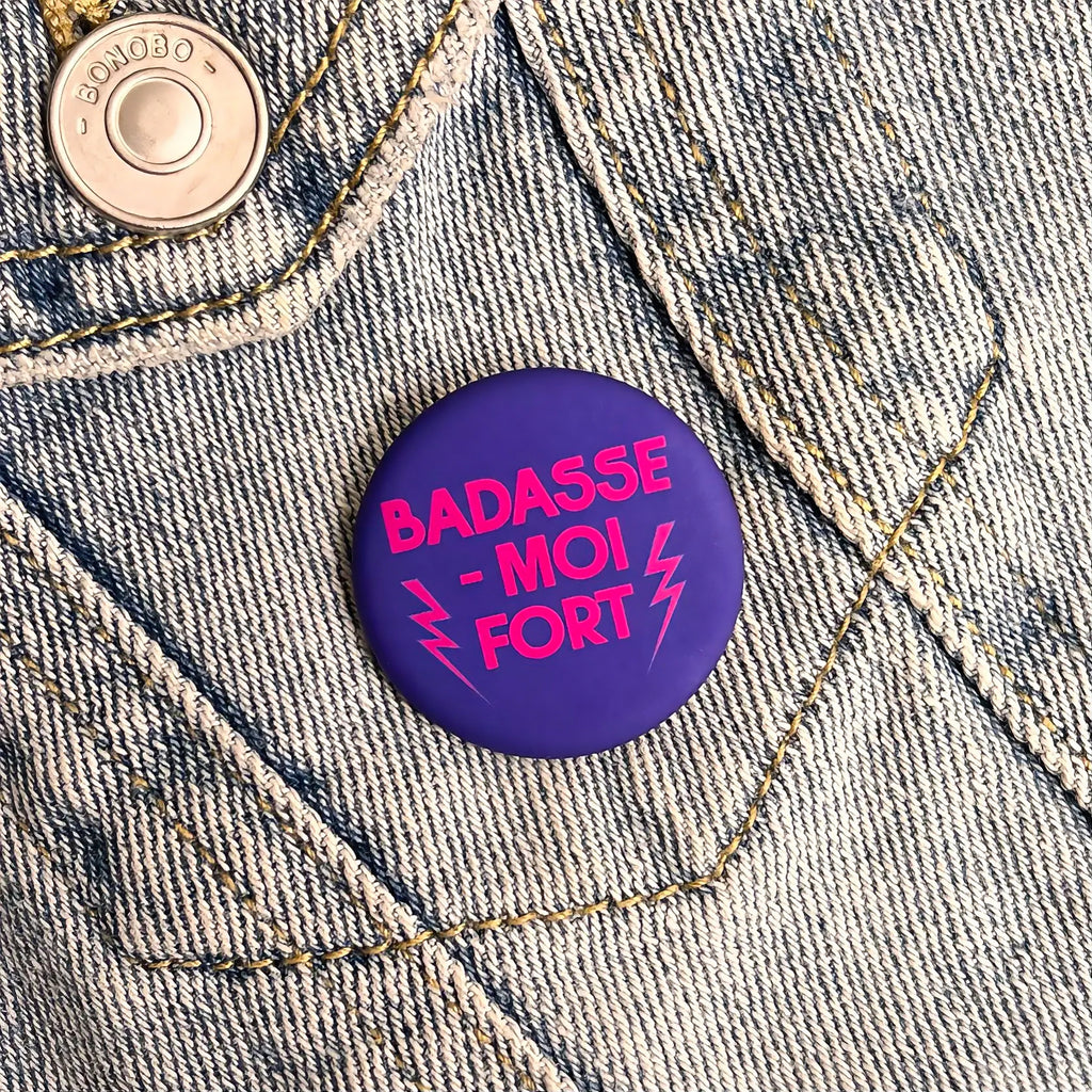 Badge « Badasse-moi fort »