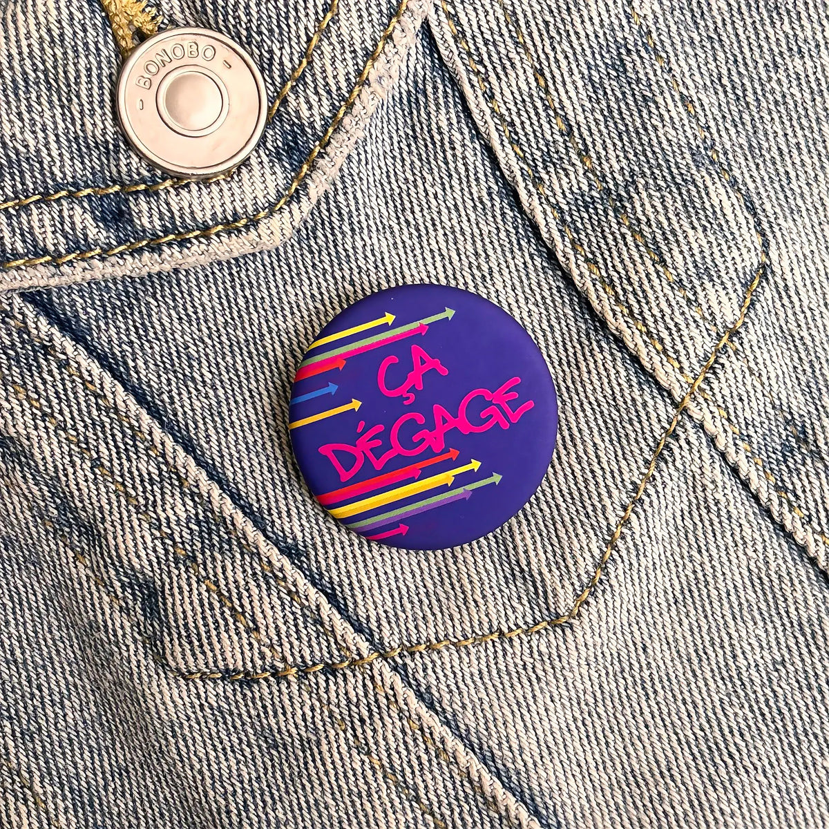 Badge « Ça dégage »