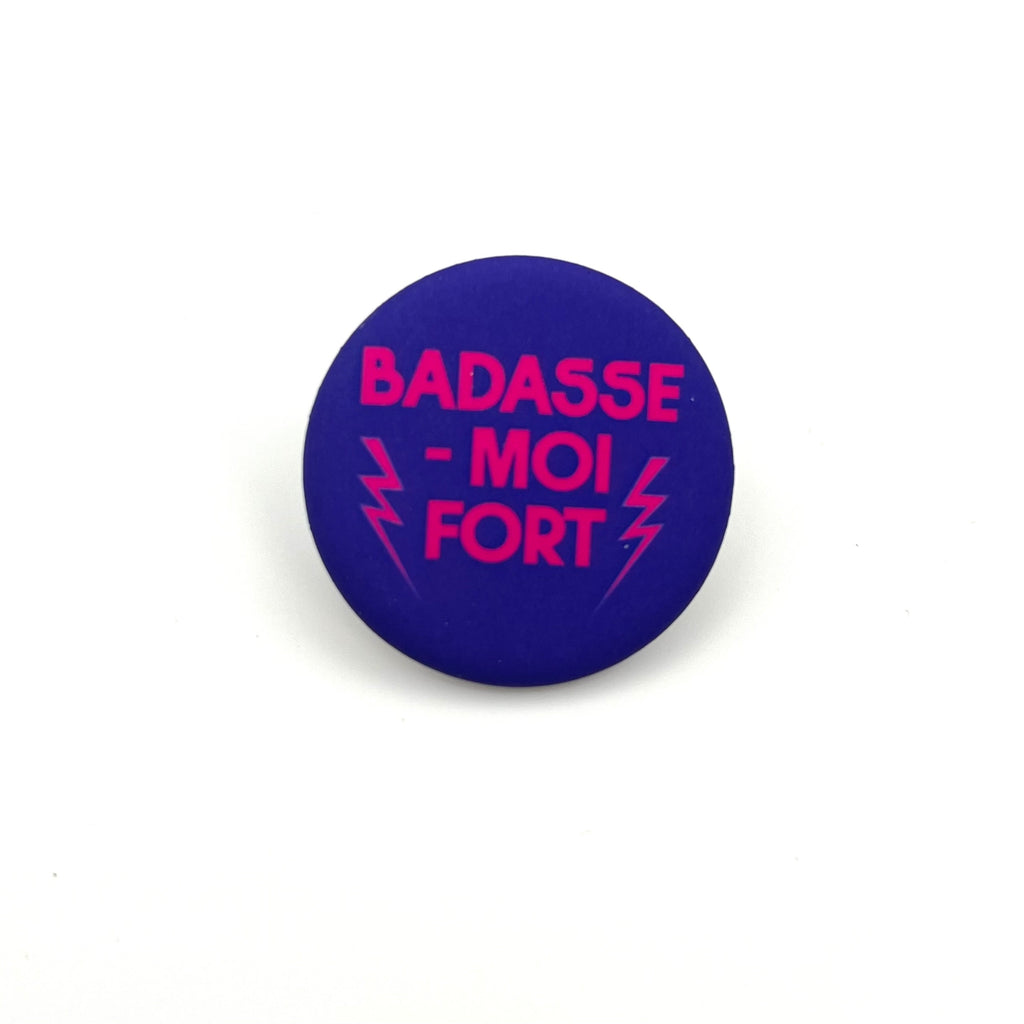 Badge « Badasse-moi fort »