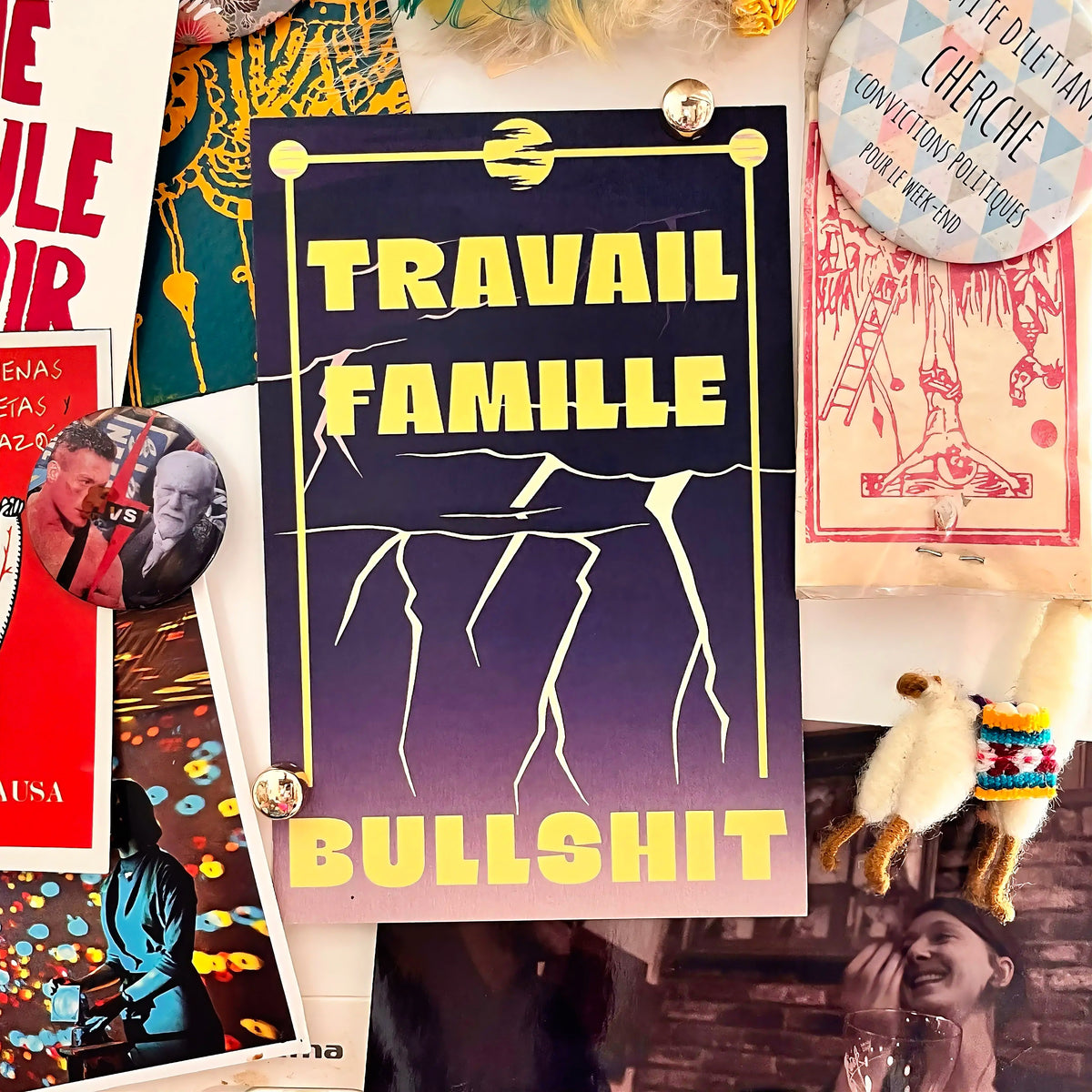 Print « Travail Famille Bullshit » - format A6 unique
