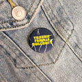 Badge « Travail Famille Bullshit »