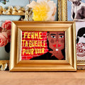 Print « Ferme ta gueule pour voir » - format A6 unique