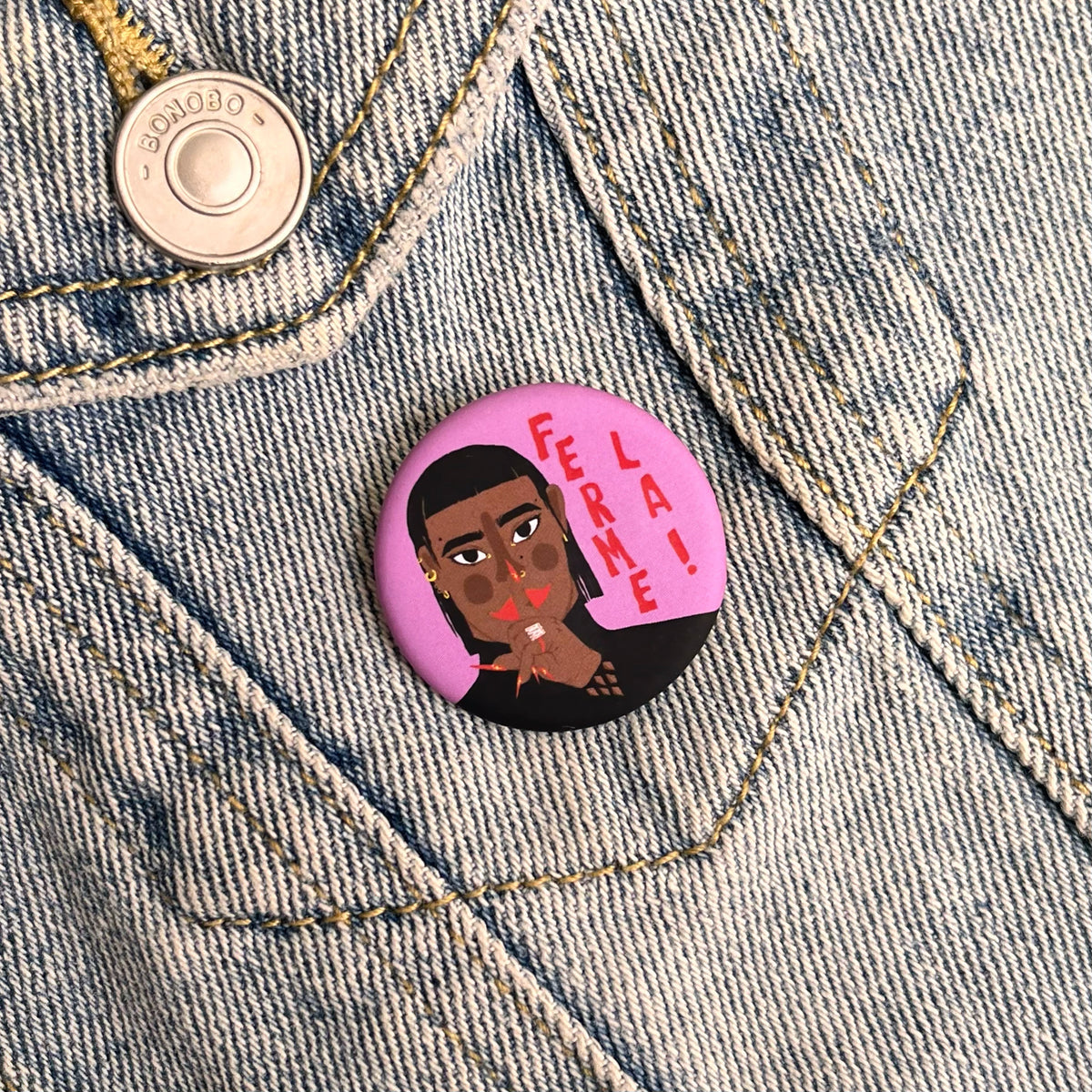 Badge « Ferme-la »