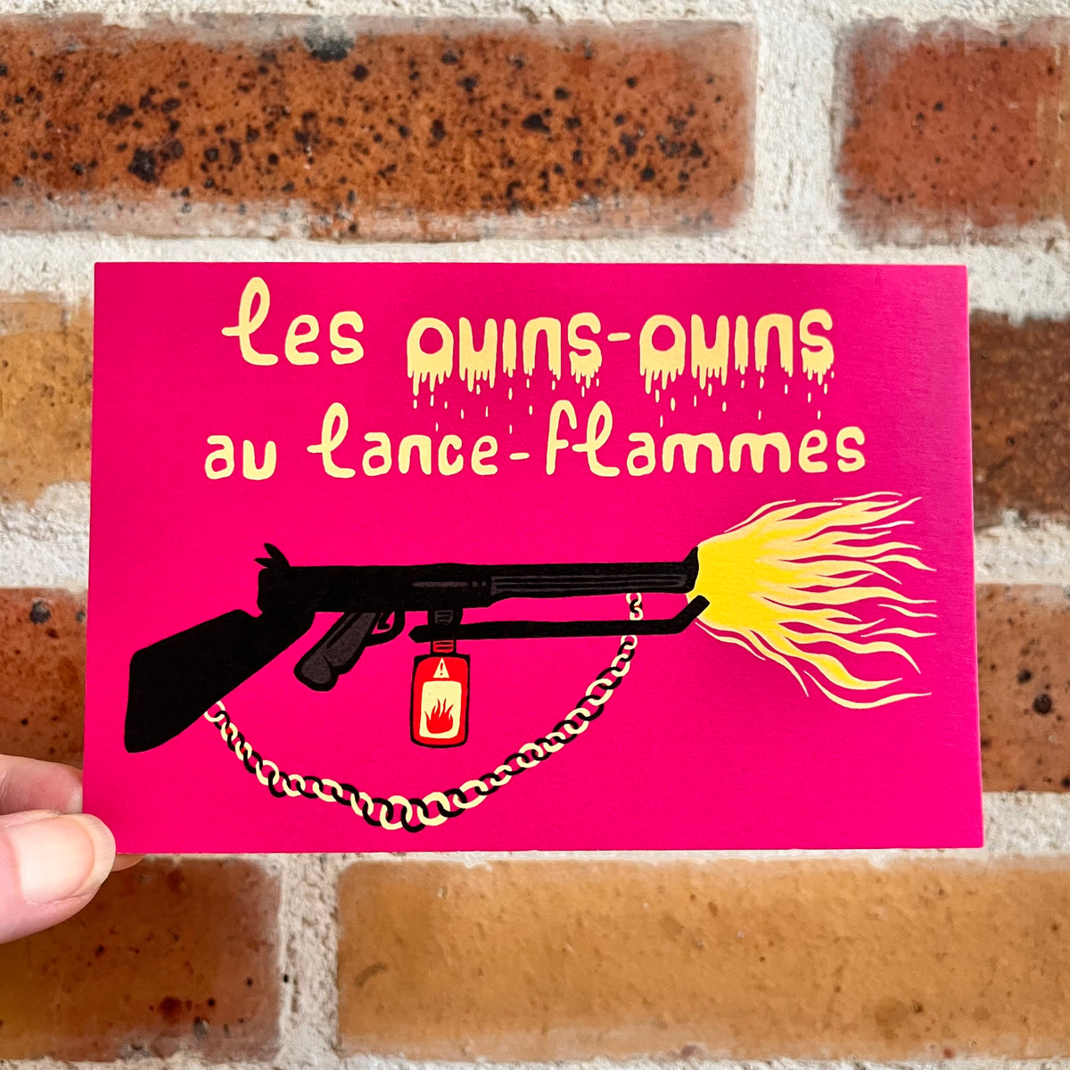 Print « Les ouins-ouins au lance-flammes » - format A6 unique
