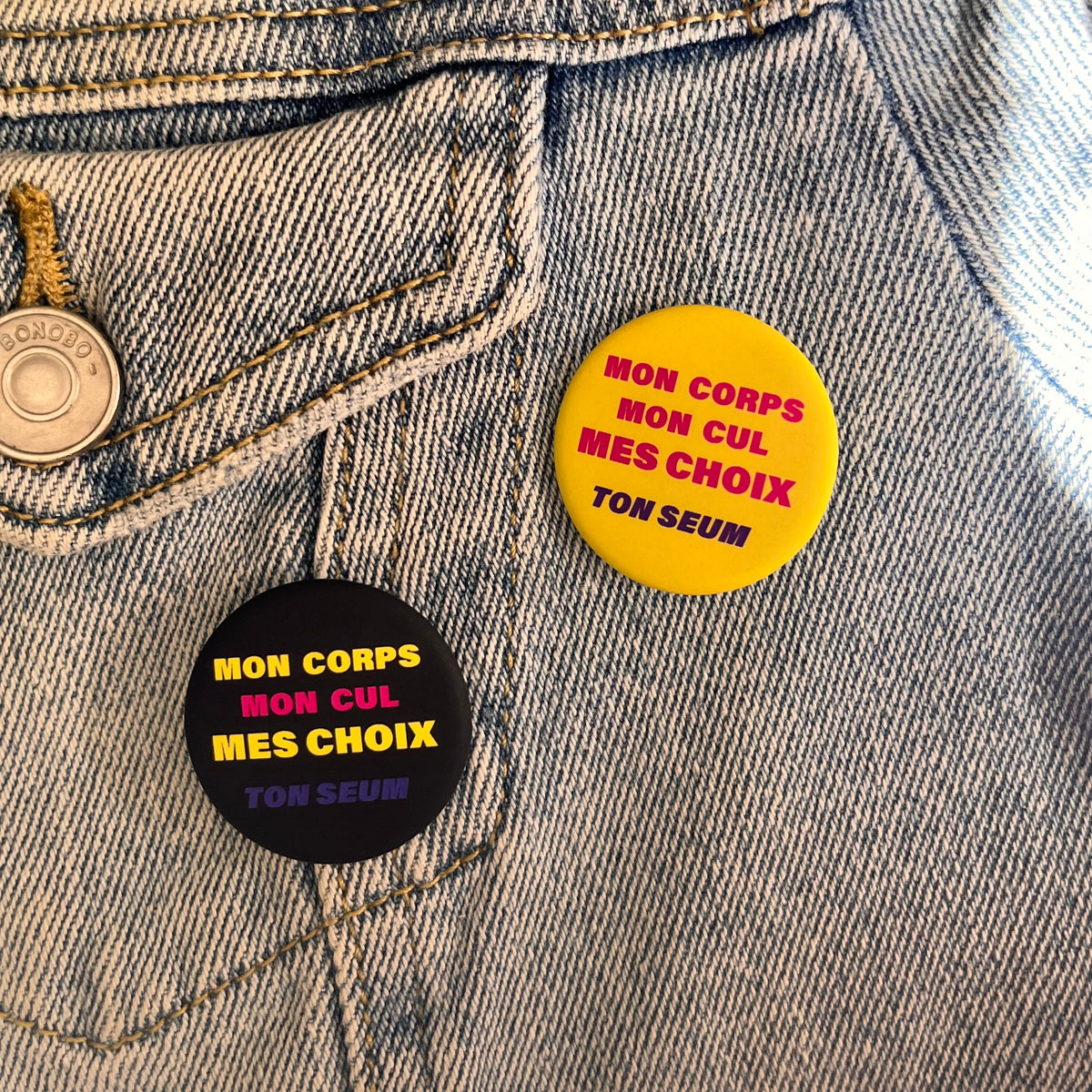 Badge « Mon corps Mon cul Mes choix Ton seum »