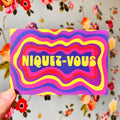 Print « Niquez-vous » - format A6 unique