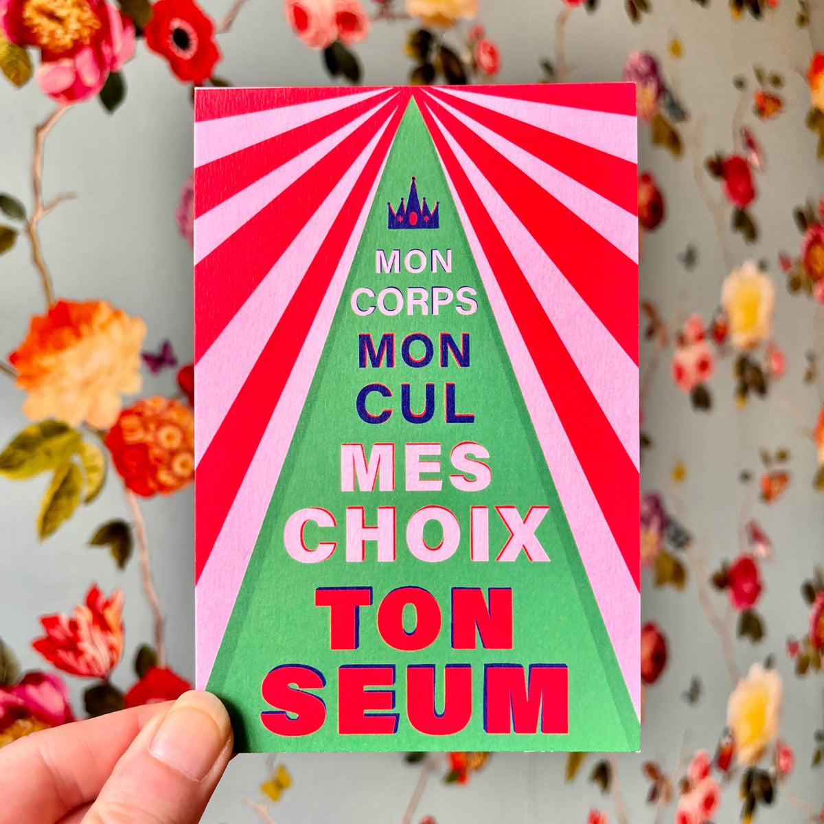 Print « Mon corps Mon cul Mes choix Ton seum » - format A5/A6 au choix