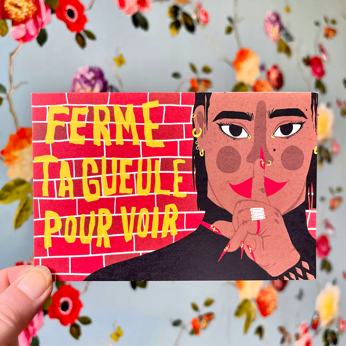 Print « Ferme ta gueule pour voir » - format A6 unique