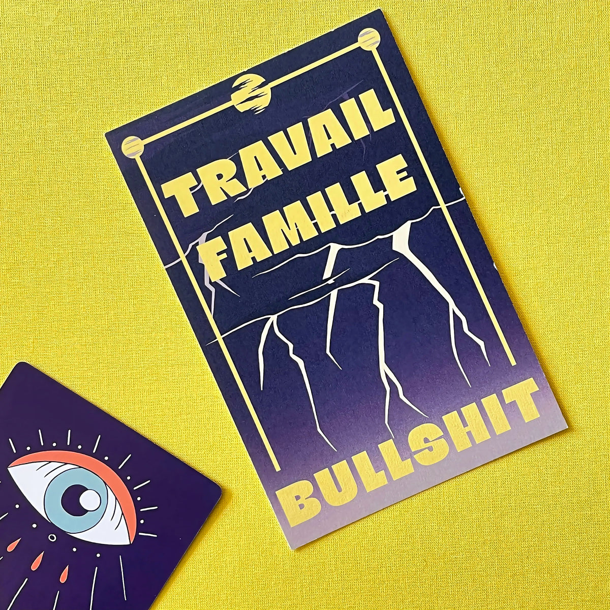 Print « Travail Famille Bullshit » - format A6 unique